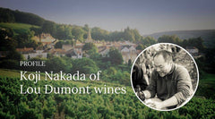 A Burgundian Craft, An Eastern Soul: The Story of Lou Dumont - - Curated Wines