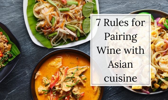 7 Rules for pairing wine with Asian cuisine