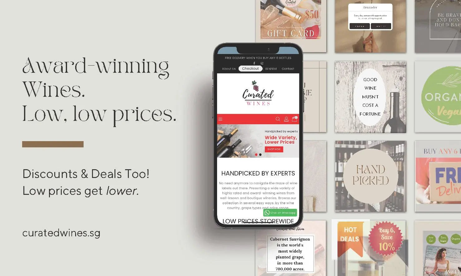 Who says great wines have to cost a fortune? - Buy handpicked, award-winning wines at the best price in Singapore. From independent and boutique wineries. Plus: Discounts &amp; Deals. Door Delivery. Mixed Cases. Wellness Wines. Wine Tips. - Curated Wines